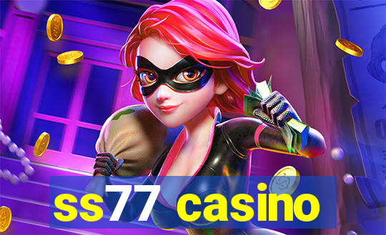 ss77 casino